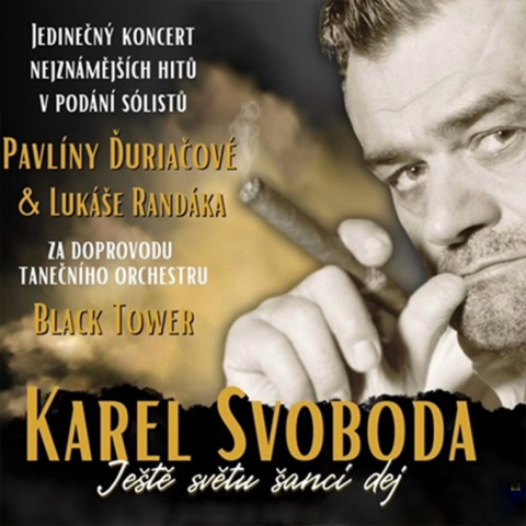 KAREL SVOBODA: JEŠTĚ SVĚTU ŠANCI DEJ